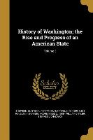 History of Washington, the Rise and Progress of an American State, Volume 3