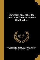 Historical Records of the 79th Queen's Own Cameron Highlanders