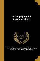 ST GREGORY & THE GREGORIAN MUS