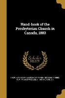 Hand-book of the Presbyterian Church in Canada, 1883