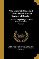The Oriental Races and Tribes, Residents and Visitors of Bombay: A Series of Photographs With Letter-press Descriptions, Volume 1