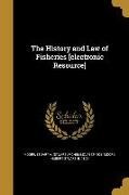 The History and Law of Fisheries [electronic Resource]