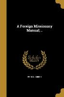 FOREIGN MISSIONARY MANUAL