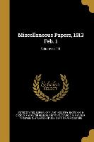 MISC PAPERS 1913 FEB 1 VOLUME