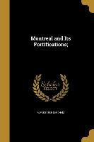 MONTREAL & ITS FORTIFICATIONS