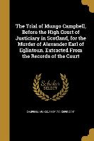 TRIAL OF MUNGO CAMPBELL BEFORE