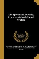 The Spleen and Anæmia, Experimental and Clinical Studies