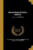 Meteorological Series. Bulletin, Volume no.1-96 1889-96