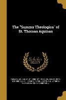 The Summa Theologica of St. Thomas Aquinas