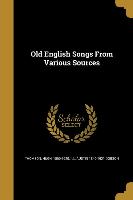 Old English Songs from Various Sources