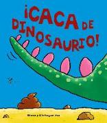 ¡Caca de dinosaurio!