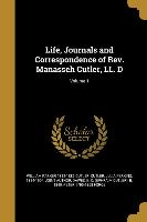 Life, Journals and Correspondence of Rev. Manasseh Cutler, LL. D, Volume 1