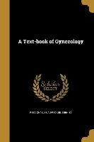 A Text-book of Gynecology