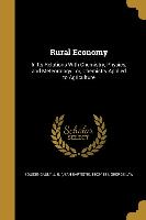 Rural Economy: In Its Relations With Chemistry, Physics, and Meteorology: or, Chemistry Applied to Agriculture