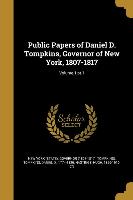 Public Papers of Daniel D. Tompkins, Governor of New York, 1807-1817, Volume 1, pt.1