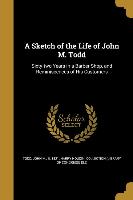 SKETCH OF THE LIFE OF JOHN M T