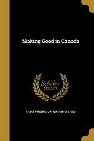 MAKING GOOD IN CANADA