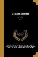 Oeuvres d'Horace: En Latin, Tome 1