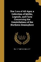 Star Lore of All Ages, a Collection of Myths, Legends, and Facts Concerning the Constellations of the Northern Hemisphere