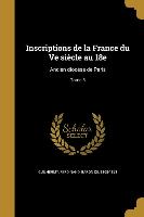 Inscriptions de la France du Ve siècle au 18e: Ancien diocése de Paris, Tome 3