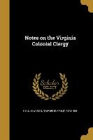 NOTES ON THE VIRGINIA COLONIAL