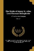 The Works of Henry St. John, Lord Viscount Bolingbroke: In Five Volumes, Complete, Volume 2