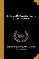 Sir Roger De Coverley Papers in the Spectator