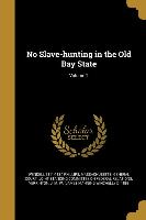 No Slave-hunting in the Old Bay State, Volume 2