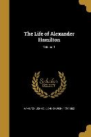 LIFE OF ALEXANDER HAMILTON V01