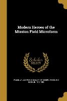 MODERN HEROES OF THE MISSION F