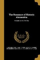 ROMANCE OF HISTORIC ALEXANDRIA