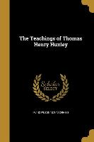 TEACHINGS OF THOMAS HENRY HUXL