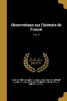 Observations sur l'histoire de France, Tome 1