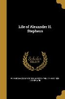 LIFE OF ALEXANDER H STEPHENS