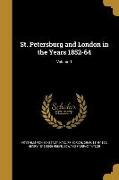 St. Petersburg and London in the Years 1852-64, Volume 1