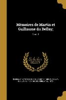 Mémoires de Martin et Guillaume du Bellay,, Tome 1