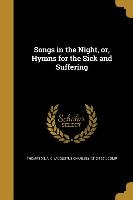 Songs in the Night, or, Hymns for the Sick and Suffering