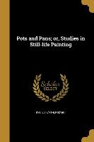 Pots and Pans, or, Studies in Still-life Painting