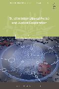 Trust in International Police and Justice Cooperation