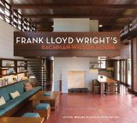 Frank Lloyd Wright's Bachman-Wilson House: At Crystal Bridges Museum of American Art