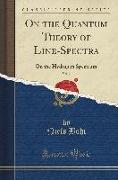 On the Quantum Theory of Line-Spectra, Vol. 2: On the Hydrogen Spectrum (Classic Reprint)