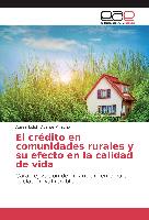 El crédito en comunidades rurales y su efecto en la calidad de vida
