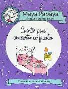 Maya Papaya quiere cambiar de madre , Maya Papaya mira debajo de la cama , Maya Papaya está de mudanza