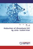 Reduction of Chromium (VI) By Zero- Valent Iron