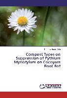 Compost Types on Suppression of Pythium Myriotylum on Cocoyam Root Rot