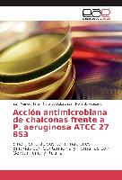 Acción antimicrobiana de chalconas frente a P. aeruginosa ATCC 27 853
