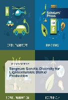 Sorghum Genetic Diversity for Lignocellulosic Biofuel Production