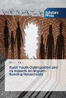 Rural Youth Outmigration and its Impacts on Migrant-Sending Households