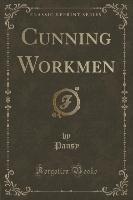 Cunning Workmen (Classic Reprint)