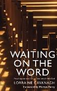 Waiting on the Word: Preaching Sermons That Connect People to God